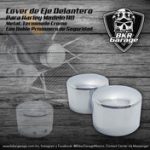Cover de Eje Delantero Modelo HD Terminado Cromo